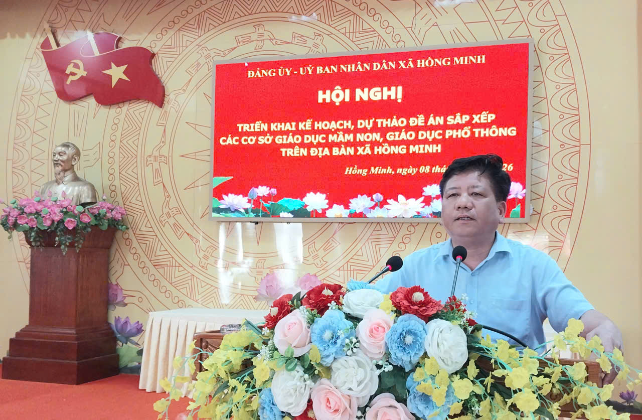 HỒNG MINH TỔ CHỨC HỘI NGHỊ TRIỂN KHAI KẾ HOẠCH VÀ DỰ THẢO ĐỀ ÁN SẮP XẾP CÁC CƠ SỞ GIÁO DỤC TRÊN ĐỊA BÀN XÃ