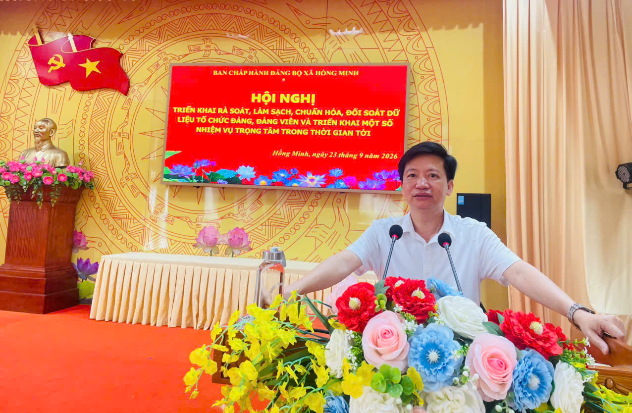 HỘI NGHỊ TRIỂN KHAI RÀ SOÁT, LÀM SẠCH, CHUẨN HÓA, ĐỐI SOÁT DỮ LIỆU TỔ CHỨC ĐẢNG, ĐẢNG VIÊN TẠI XÃ HỒNG MINH