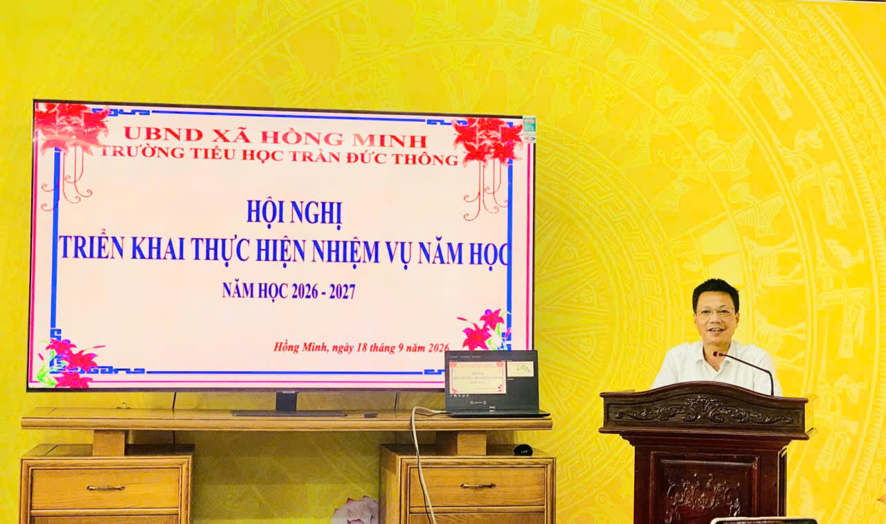 TRƯỜNG TIỂU HỌC TRẦN ĐỨC THÔNG TẬP TRUNG NÂNG CAO CHẤT LƯỢNG GIÁO DỤC NĂM HỌC MỚI 2026 – 2027
