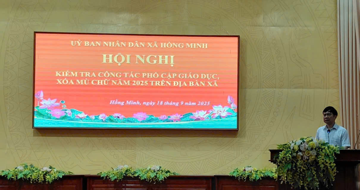 UBND xã Hồng Minh tổ chức hội nghị kiểm tra công tác Phổ cập giáo dục, xoá mù chữ năm 2025